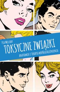 Toksyczne związki. Autor: Pia Mellody. Multiszop.pl Okładka książki Toksyczne związki