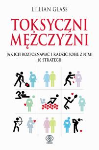 Toksyczni mężczyźni. Autor: Lilllian Glass. Multiszop.pl Okładka książki Toksyczni mężczyźni