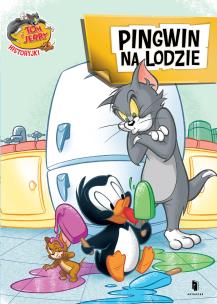 Okładka książki Tom i Jerry. Pingwin na lodzie
