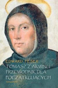 Okładka książki Tomasz z Akwinu: Przewodnik dla początkujących