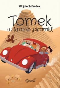 Tomek w krainie piramid. Autor: Wojciech Ferdek. Multiszop.pl Okładka książki Tomek w krainie piramid