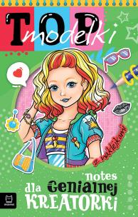 Top modelki. Notes dla genialnej kreatorki. Autor: Podgórska Anna. Multiszop.pl Okładka książki Top modelki. Notes dla genialnej kreatorki