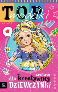 Top modelki. Zestaw dla kreatywnej dziewczynki. Autor: Podgórska Anna. Multiszop.pl Okładka książki Top modelki. Zestaw dla kreatywnej dziewczynki