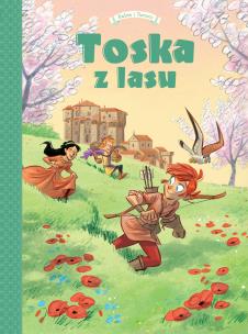 Toska z Lasu T.3 Siena, Florencja, Castelguelfo.... Autor: Teresa Radice, Stefano Turconi. Multiszop.pl Okładka książki Toska z Lasu T.3 Siena, Florencja, Castelguelfo...