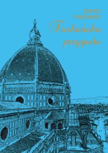 Okładka książki Toskańska przygoda