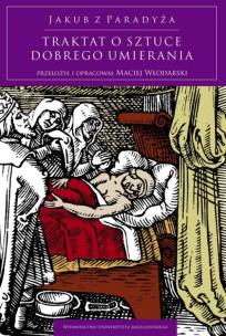 Traktat o sztuce dobrego umierania. Autor: Włodarski Maciej. Multiszop.pl Okładka książki Traktat o sztuce dobrego umierania