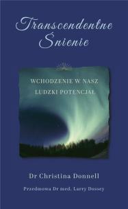 Transcendente Śnienie. Autor: Christina Donnell. Multiszop.pl Okładka książki Transcendente Śnienie