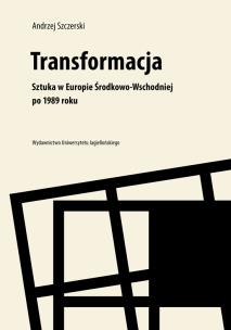 Okładka książki Transformacja.Sztuka w Europie Środkowo-Wschodniej