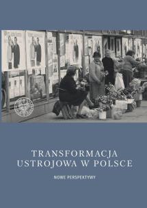 Transformacja ustrojowa w Polsce. Nowe perspektywy. Autor: red. Michał Przeperski, Daniel Wicenty. Multiszop.pl Okładka książki Transformacja ustrojowa w Polsce. Nowe perspektywy