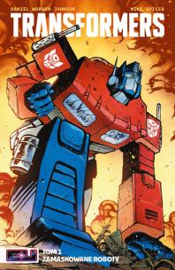 Transformers. Tom 1. Autor: Daniel Warren Johnson, Spicer Mike. Multiszop.pl Okładka książki Transformers. Tom 1