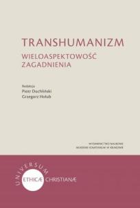 Okładka książki Transhumanizm Wieloaspektowość zagadnienia