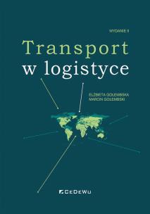 Transport w logistyce. Autor: Gołembska Elżbieta, Gołembski Marcin. Multiszop.pl Okładka książki Transport w logistyce