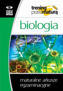 Trening przed maturą Biologia Maturalne arkusze egzaminacyjne. Autor: Kaczmarek Dawid. Multiszop.pl Okładka książki Trening przed maturą Biologia Maturalne arkusze egzaminacyjne