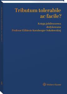 Okładka książki Tributum tolerabile ac facile? Księga jubileuszowa dedykowana Profesor Elżbiecie Kornberger-Sokołowskiej