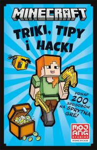 Triki, tipy i hacki. Minecraft. Autor: Opracowanie zbiorowe. Multiszop.pl Okładka książki Triki, tipy i hacki. Minecraft