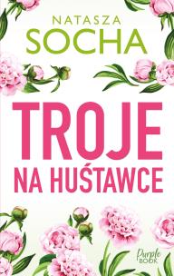 Troje na huśtawce. Autor: Natasza Socha. Multiszop.pl Okładka książki Troje na huśtawce