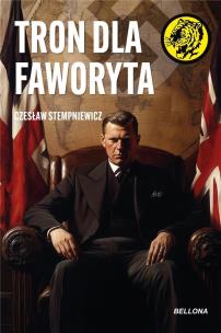 Tron dla faworyta. Autor: Czesław Stempniewicz. Multiszop.pl Okładka książki Tron dla faworyta