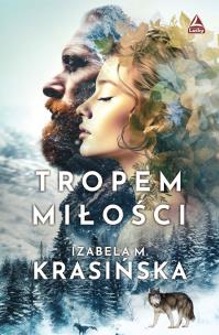 Tropem miłości. Autor: Izabela M. Krasińska. Multiszop.pl Okładka książki Tropem miłości