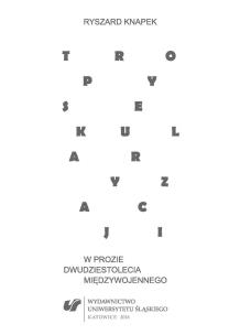 Okładka książki Tropy sekularyzacji w prozie dwudziestolecia...