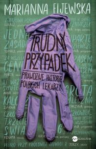 Trudny przypadek (wyd.2). Autor: Marianna Fijewska. Multiszop.pl Okładka książki Trudny przypadek (wyd.2)