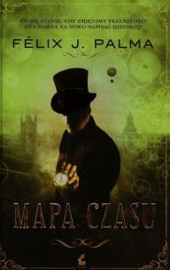 Okładka książki Trylogia wiktoriańska T.1 Mapa czasu