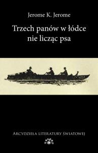 Trzech panów w łódce nie licząc psa wyd. 2024. Autor: Jerome Jerome K.. Multiszop.pl Okładka książki Trzech panów w łódce nie licząc psa wyd. 2024