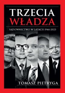 Okładka książki Trzecia władza. Sądownictwo w latach 1946-2023