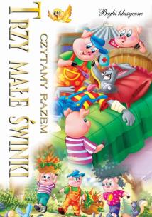 Okładka książki Trzy Małe Świnki. Czytamy Razem