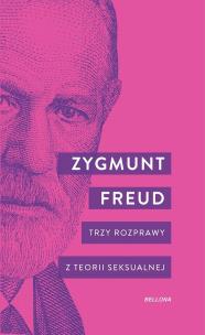Trzy rozprawy z teorii seksualnej. Autor: Zygmunt Freud. Multiszop.pl Okładka książki Trzy rozprawy z teorii seksualnej