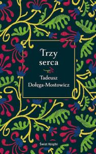Trzy serca. Autor: Dołęga-Mostowicz Tadeusz. Multiszop.pl Okładka książki Trzy serca