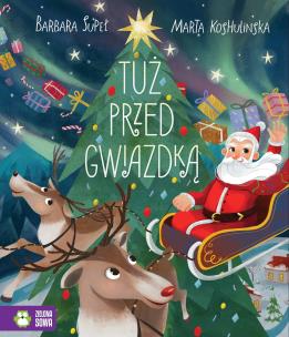 Tuż przed Gwiazdką. Autor: Supeł Barbara. Multiszop.pl Okładka książki Tuż przed Gwiazdką
