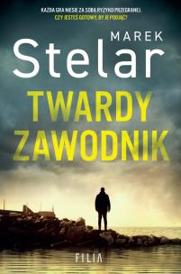 Twardy zawodnik. Autor: Marek Stelar. Multiszop.pl Okładka książki Twardy zawodnik
