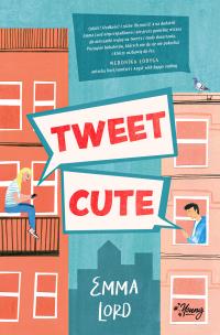 Tweet cute. Autor: Emma Lord. Multiszop.pl Okładka książki Tweet cute