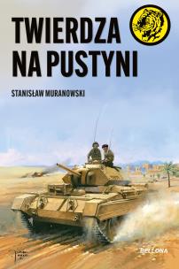 Twierdza na pustyni. Autor: Stanisław Muranowski. Multiszop.pl Okładka książki Twierdza na pustyni