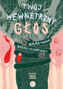 Twój wewnętrzny głos. Autor: Krajniewska Marika, Malika Tomkiel. Multiszop.pl Okładka książki Twój wewnętrzny głos