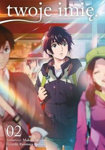 Twoje imię. Tom 2. Autor: Shinkai Makoto, Kotone Ranmaru. Multiszop.pl Okładka książki Twoje imię. Tom 2