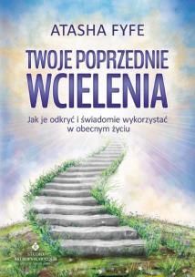 Twoje poprzednie wcielenia. Autor: Atasha Fyfe. Multiszop.pl Okładka książki Twoje poprzednie wcielenia