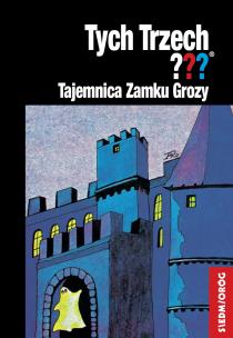 Okładka książki Tych Trzech: Tajemnica Zamku Grozy