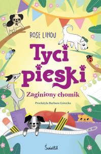 Tycipieski Tom 2 Zaginiony chomik. Autor: Rose Lihou. Multiszop.pl Okładka książki Tycipieski Tom 2 Zaginiony chomik