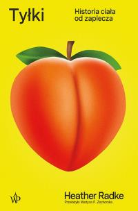 Okładka książki Tyłki. Historia ciała od zaplecza