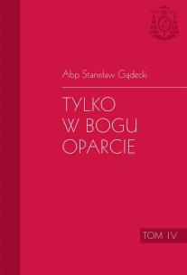 Okładka książki Tylko w Bogu oparcie T.4