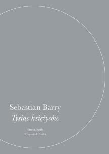 Tysiąc księżyców. Autor: Barry Sebastian. Multiszop.pl Okładka książki Tysiąc księżyców