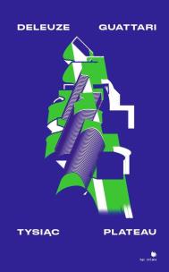 Tysiąc plateau. Autor: Deleuze Gilles, Felix Guattari. Multiszop.pl Okładka książki Tysiąc plateau