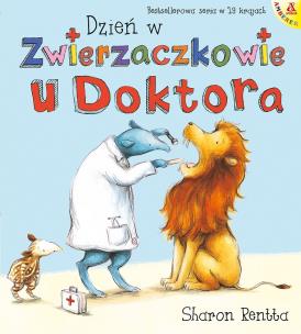 U doktora. Dzień w Zwierzaczkowie. Autor: Rentta Sharon. Multiszop.pl Okładka książki U doktora. Dzień w Zwierzaczkowie