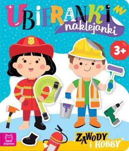 Ubieranki naklejanki. Zawody i hobby. Autor: Kaczyńska Agata. Multiszop.pl Okładka książki Ubieranki naklejanki. Zawody i hobby