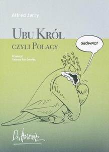 Ubu Król czyli Polacy. Autor: Jarry Alfred. Multiszop.pl Okładka książki Ubu Król czyli Polacy
