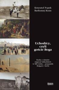 Uchodźcy czyli goście Boga. Autor: Popek Krzysztof, Bartłomiej Rusin. Multiszop.pl Okładka książki Uchodźcy czyli goście Boga