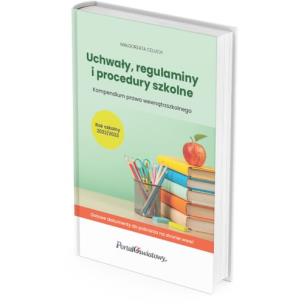 Okładka książki Uchwały, regulaminy i procedury szkolne. Kompendium prawa wewnątrzszkolnego. Rok szkolny 2022/2023