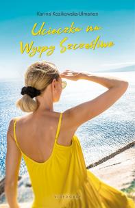 Ucieczka na Wyspy Szczęśliwe. Autor: Kozikowska-Ulmanen  Karina. Multiszop.pl Okładka książki Ucieczka na Wyspy Szczęśliwe