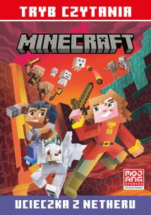 Ucieczka z Netheru. Tryb czytania. Minecraft. Autor: Nick Eliopulos. Multiszop.pl Okładka książki Ucieczka z Netheru. Tryb czytania. Minecraft